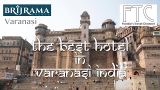 Brij Rama Palace  A Heritage Hotel Varanasi in 4K Best Hotel in Varanasi [upl. by Chil]