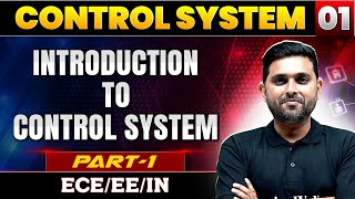 Control System 01  Introduction to Control System Part01  ECE  EE  IN  GATE 2025 Series [upl. by Helge]