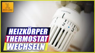 Heizkörperthermostat Wechseln Heimeier Danfoss Oventrop Anleitung [upl. by Mlehliw535]