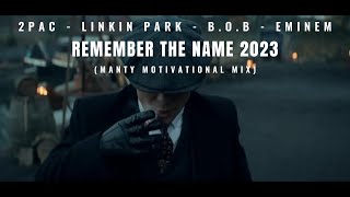 2Pac Linkin Park BoB Eminem  Remember The Name 2023 MANTY MOTIVATIONAL MIXBEAT FIFTY VINC [upl. by Errehs948]