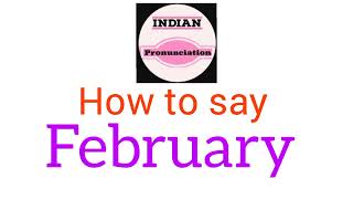 How to Pronounce February  Pronunciation of February  Say February [upl. by Laurene]