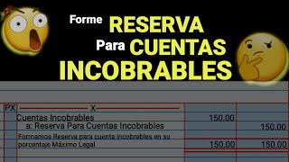 COMO REGISTRAR UNA PARTIDA QUE DIGA FORME RESERVA PARA CUENTAS INCOBRABLES CONTABILIDAD 😲 [upl. by Didi]