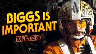 Why Biggs Darklighter is So Important to Star Wars [upl. by Lenrad]