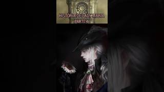 A origem de lady Maria bloodborne soulslike games fromsoftware jogos soulsborne [upl. by Immas38]