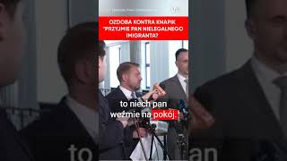 Ozdoba kontra Knapik quotPrzyjmie pan nielegalnego imigrantaquot [upl. by Arretal]