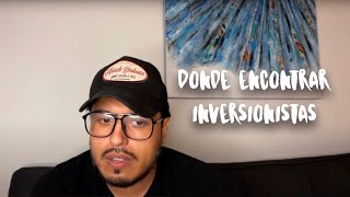 Dónde encontrar inversionistas [upl. by Carrissa]