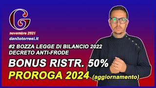 Proroga 2024 Bonus Ristrutturazione 50 ultime notizie  2 DDL bilancio 2022 [upl. by Letty256]