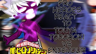 Past Pro Heroes react to Touya Todoroki Vs Todoroki Family  Season 7  Bnha react [upl. by Brunn]