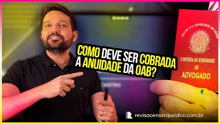 ANUIDADE DA OAB Deve ser COBRADA através de EXECUÇÃO FISCAL [upl. by Glanville]