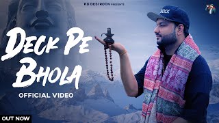 KD DESIROCK  DECK PE BHOLA Official Video  Ghanu Music  New Haryanvi Song Haryanavi 2023 [upl. by Erfert895]