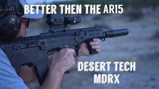 Bullpups are better than the AR15 Desert Tech MDRX Part 2 [upl. by Ribble]