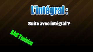 02Intégral  suite avec intégral [upl. by Igic]