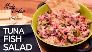 Best Tuna Fish Salad  Healthy Recipes  Made to Order  Chef Zee Cooks [upl. by Alarice]