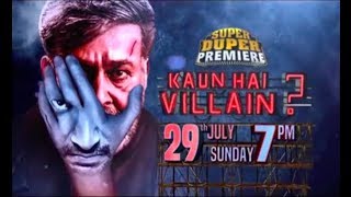 Super Duper Premiere  KAUN HAI VILLAIN  On 29th July 2018 At 7 Pm [upl. by Ojoj]