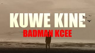 BADMAN KCEE  KUWE KINE LYRICS VIDEO KakwaMusic2024 [upl. by Moyer]