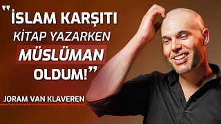 İslam Karşıtı Kitap Yazarken Müslüman Oldu  Hollandalı Eski Milletvekili Joram Van Klaveren [upl. by Esahc396]