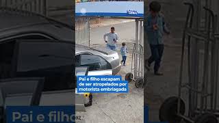 Pai e filho escapam de ser atropelados por motorista embriagada shorts balançogeral [upl. by Elsy]