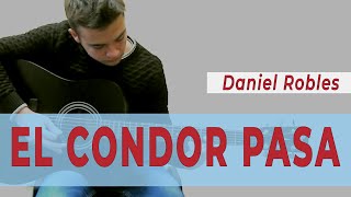 El Condor Pasa  Daniel Robles Guitar Cover  Guitar School Serenada  FREE TAB [upl. by Arvid]