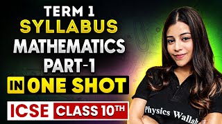 ICSE Maths Part1 in One Shot Class 10 Term 1  ICSE Express Marathon Session 🔥 [upl. by Ahsetel]