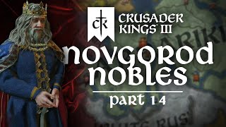 Crusader Kings III  Novgorod Nobles  Helgis Legacy Nice  Part 14 [upl. by Niletac675]