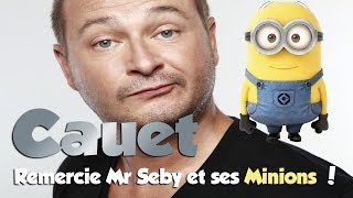 Cauet remercie Mr Seby et les Minions [upl. by Nilyad]