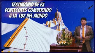 TESTIMONIO  EX PENTECOTES COMVERTIDO A LA LUZ DEL MUNDO  PARTE 1 [upl. by Ardyth387]