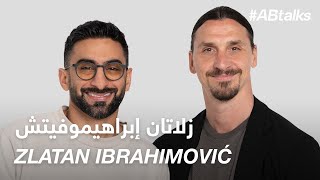 ABtalks with Zlatan Ibrahimović  مع زلاتان إبراهيموفيتش  Chapter 188 [upl. by Selhorst]