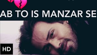 Ab to is manzar se  Toh phir aao Sad Version  Awarapan  Emraan Hashmi [upl. by Jany]