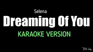 Dreaming of You Karaoke Version Selena [upl. by Sidnee50]