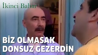 İkinci Bahar  Biz Olmasak Donsuz Gezerdin [upl. by Mayworm289]