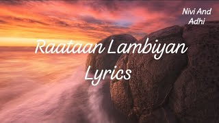 Raataan Lambiyan lyrics  Jubin Nautiyal  Asees Kaur  Tanishk Bagchi  Luxury Galaxy [upl. by Bosch]