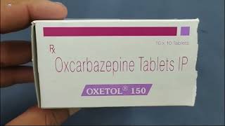 OXETOL 150 Tablet  Oxcarbazepine Tablets IP  OXETOL 150mg Tablet Uses Side effects Benefits Dosage [upl. by Mw122]