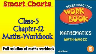 Smart Charts Class‐5 Chapter‐12 Maths‐Workbook fully solved exercise NCERTTHEMIND [upl. by Eatnuahs]