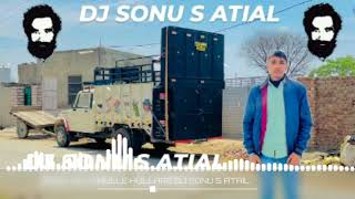 HULLE HULLARE SONG PUNJABI SONG REMIX DJ SONU S ATAIL HARD MIXING SONG [upl. by Arnold]