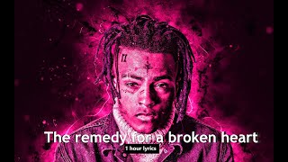 xXxTENTACION  The remedy for a broken heart 1 hour Lyrics  Lyric Video [upl. by Jurkoic]