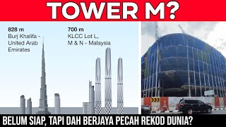 Tower M  Pencakar Langit Tertinggi Malaysia Baharu Kini Sedang Rancak Dibina [upl. by Aimekahs]