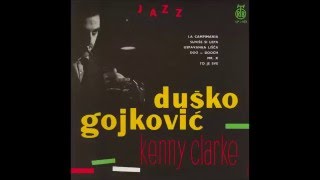 Dusko Gojkovic with Kenny Clarke ‎– International Jazz Octet FULL ALBUM [upl. by Imeaj]