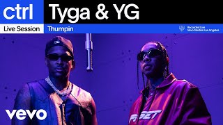 Tyga YG  Thumpin Live Session  Vevo ctrl [upl. by Elum]