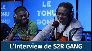 S2R Gang quotAprès DLV il y a une 2e série qui va arriverquot [upl. by Zsuedat]