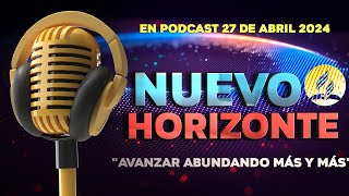 NUEVO HORIZONTE Adventista 27 DE ABRIL 2024  AUDIO [upl. by Aenet]