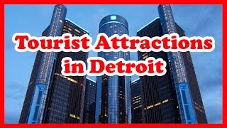 5 Top Rated Tourist Attractions in Detroit Michigan  US Travel Guide [upl. by Camilo452]