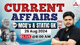 26 August Current Affairs 2024  Daily Current Affairs  MCQs amp Static GK  By Aman Sir Adda247 PCS [upl. by Noyerb]