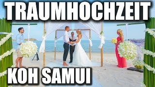 Traumhochzeit in Thailand auf Koh Samui ♥ Hochzeit am Strand ♥ VLOG 24 [upl. by Allx]