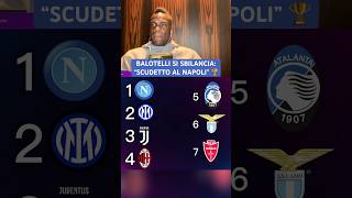 BALOTELLI si sbilancia “Il NAPOLI vincerà lo SCUDETTO” 🔥🏆😳 [upl. by Uos357]