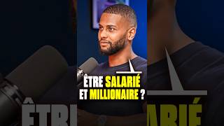 Être salarié et devenir millionaire  Ce que jen pense [upl. by Kurt]