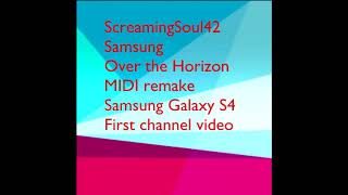 Samsung Galaxy S4  Over the Horizon MIDI Cover [upl. by Yeroc]