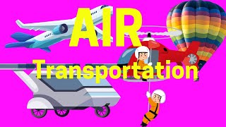 AIR TRANSPORTATION Nusery Rhymes kidssong preschool learning [upl. by Lleznol]