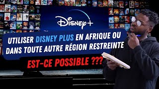 UTILISER DISNEY PLUS EN AFRIQUE OU DANS TOUTE AUTRE REGION RESTREINTE  ASTUCE 100 GRATUITE [upl. by Ettennan325]