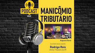 Rodrigo Reis Diretor Tributário da 99  O judoca que virou gestor tributário 029 [upl. by Atinram663]