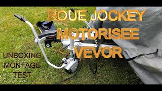 ROUE JOCKEY MOTORISEE VEVOR  UNBOXING MONTAGE ET TEST [upl. by Mcquade]